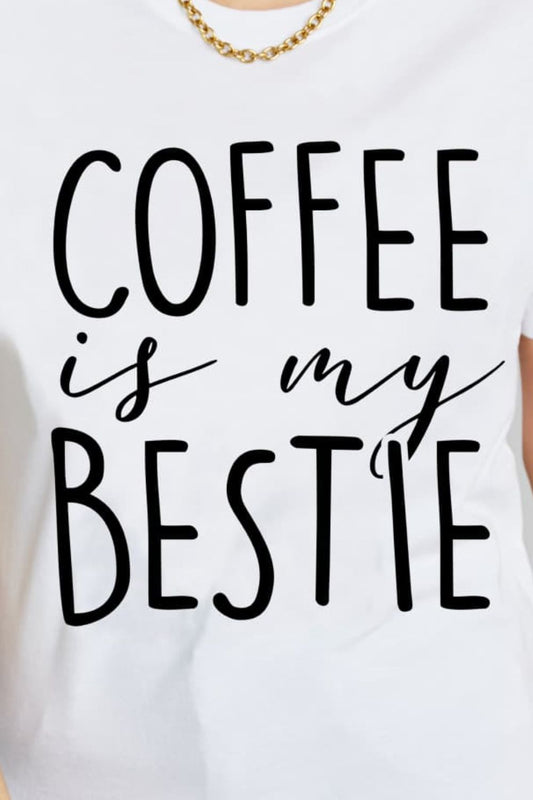 Simply Love COFFEE IS MY BESTIE Graphic Cotton T-Shirt